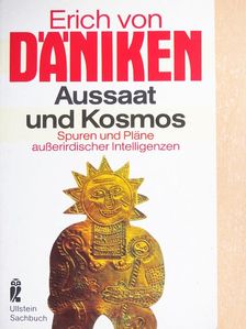 Erich von Däniken - Aussaat und Kosmos [antikvár]