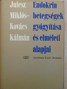 Dr. Julesz Miklós - Endokrin betegségek gyógyítása és elméleti alapjai [antikvár]
