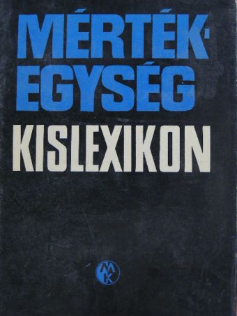 Dr. Fodor György - Mértékegység-kislexikon [antikvár]