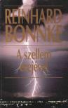 BONNKE, REINHARD - A Szellem erejével [antikvár]