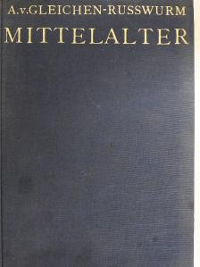 Alexander von Gleichen-Russwurm - Das europäische Mittelalter [antikvár]