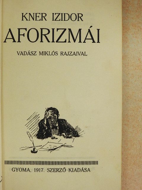 Kner Izidor - Kner Izidor aforizmái [antikvár]