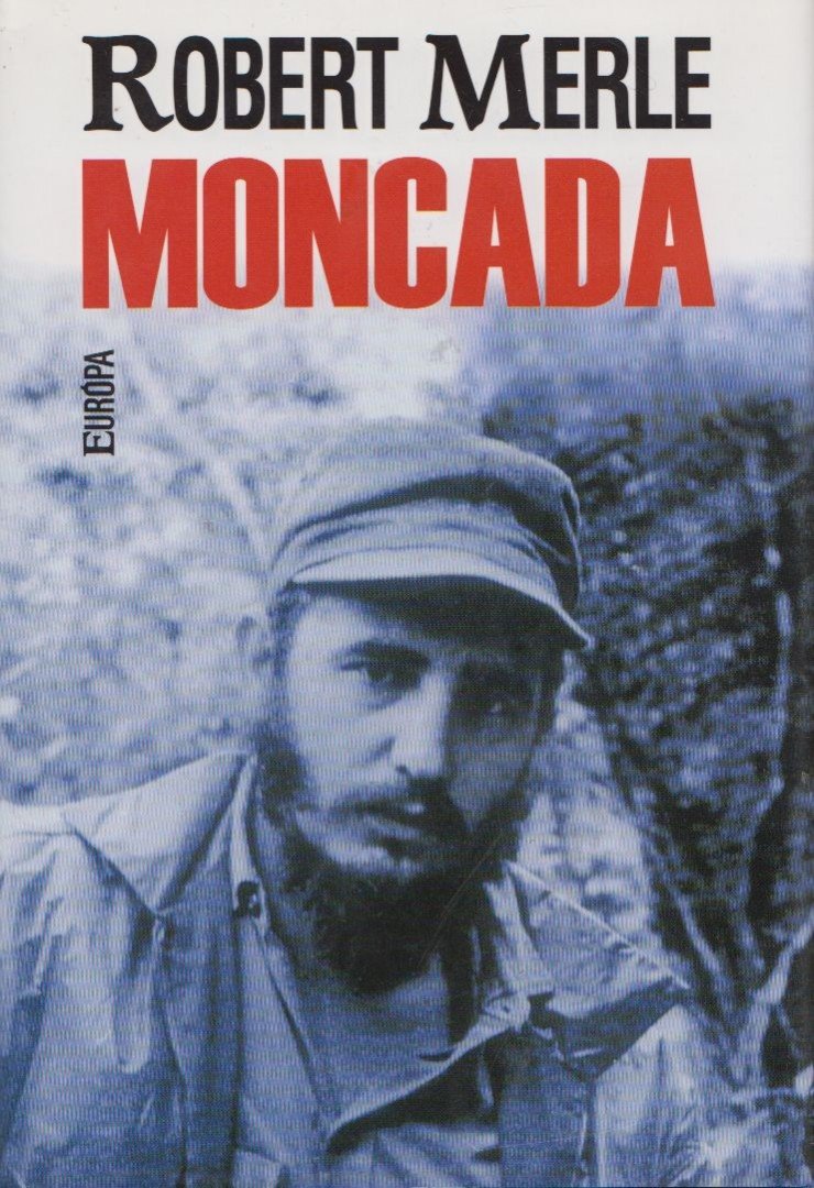 Robert MERLE - Moncada [antikvár]