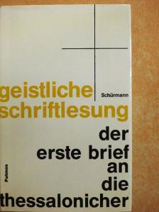 Heinz Schürmann - Der Erste Brief an die Thessalonicher [antikvár]