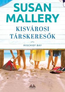 Susan Mallery - Kisvárosi társkeresők [szépséghibás]