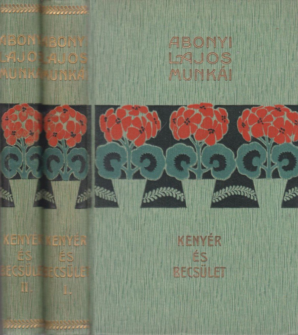 Abonyi Lajos - Kenyér és becsület I-II. [antikvár]