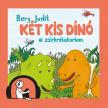 Berg Judit - Két kis dínó a zsírkrétakorban [eHangoskönyv]