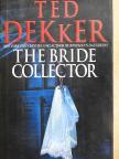 Ted Dekker - The Bride Collector [antikvár]