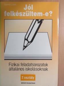 Szántó Lajos - Fizikai feladatsorozatok általános iskolásoknak 7. osztály [antikvár]