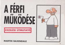 Martin Baxendale - A férfi működése [antikvár]