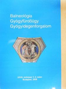 Dr. Brassai Attila - Balneológia - Gyógyfürdőügy - Gyógyidegenforgalom 2008/1-2. [antikvár]