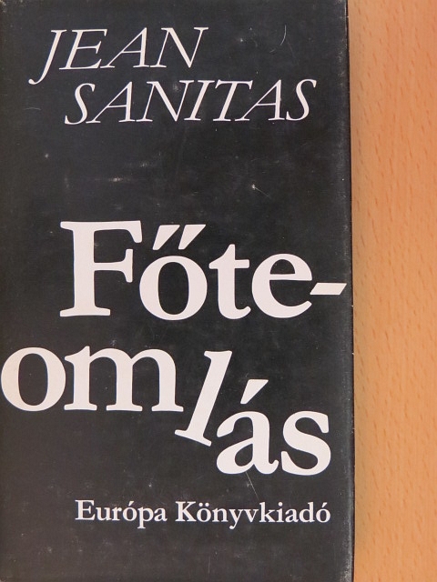Jean Sanitas - Főteomlás [antikvár]