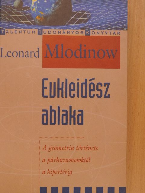 Leonard Mlodinow - Eukleidész ablaka [antikvár]