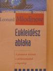 Leonard Mlodinow - Eukleidész ablaka [antikvár]
