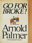 Arnold Palmer - Go for Broke! [antikvár]