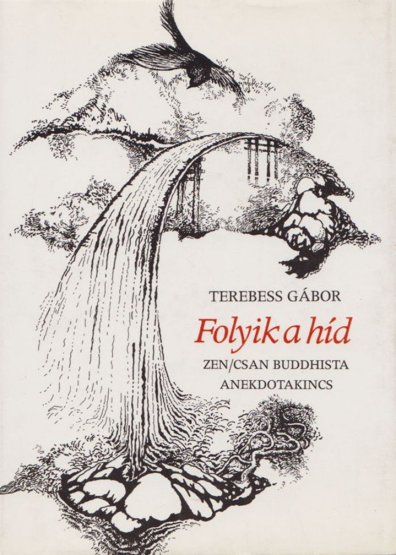 Terebess Gábor - Folyik a híd [antikvár]