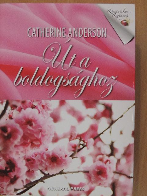 Catherine Anderson - Út a boldogsághoz [antikvár]