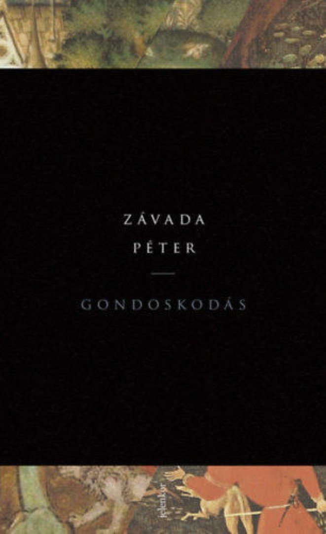 Závada Péter - Gondoskodás [antikvár]