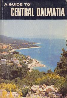 Ivan Katusic - A Guide to Central Dalmatia [antikvár]