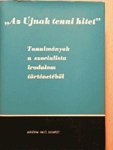 Aleksander Flaker - "Az Újnak tenni hitet" [antikvár]