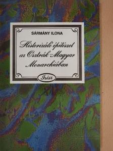 Sármány Ilona - Historizáló építészet az Osztrák-Magyar Monarchiában [antikvár]