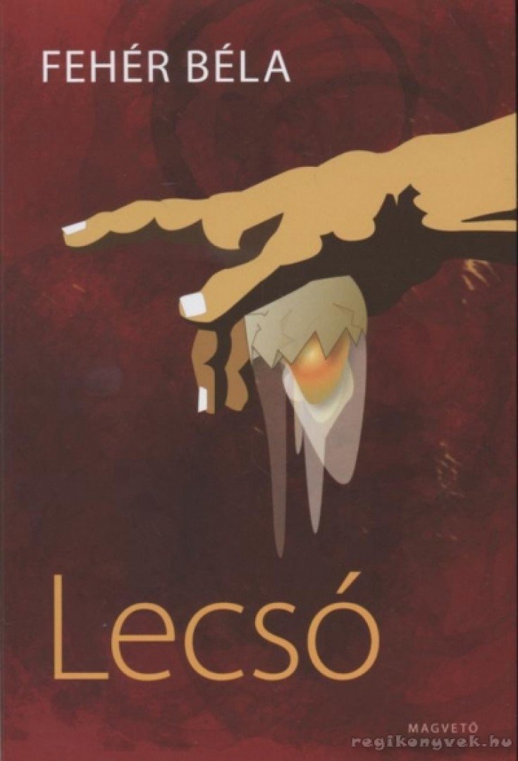 Fehér Béla - Lecsó [antikvár]