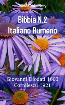 TruthBeTold Ministry, Joern Andre Halseth, Giovanni Diodati - Bibbia N.2 Italiano Rumeno [eKönyv: epub, mobi]