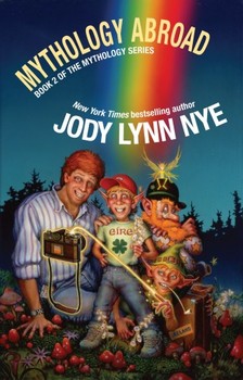 NYE, JODY LYNN - Mythology Abroad [eKönyv: epub, mobi]