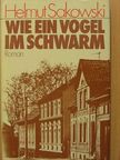 Helmut Sakowski - Wie ein Vogel im Schwarm [antikvár]