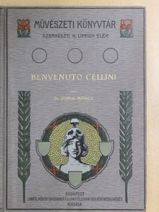 Dr. Darvai Móricz - Benvenuto Cellini élete és művei [antikvár]