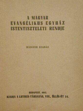 A magyar evangélikus egyház istentiszteleti rendje [antikvár]