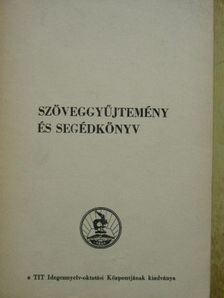 Szöveggyűjtemény és segédkönyv [antikvár]