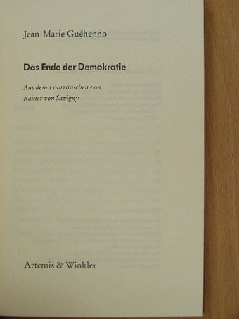 Jean-Marie Guéhenno - Das Ende der Demokratie [antikvár]
