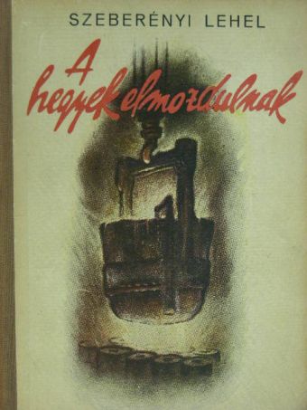 Szeberényi Lehel - A hegyek elmozdulnak [antikvár]