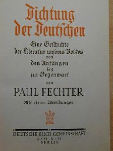 Paul Fechter - Dichtung der Deutschen (gótbetűs) [antikvár]