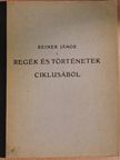 Reiner János - Regék és történetek ciklusából [antikvár]
