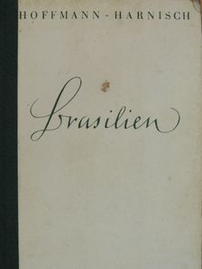 Wolfgang Hoffmann Harnisch - Brasilien (gótbetűs) [antikvár]