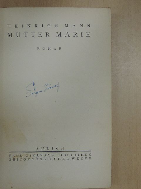 Heinrich Mann - Mutter Marie [antikvár]