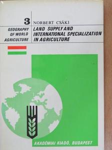 Csáki Norbert - Land Supply and International Specialization in Agriculture [antikvár]