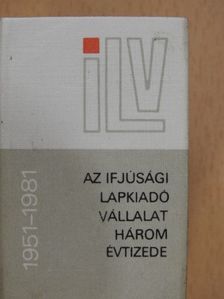 Az Ifjúsági Lapkiadó Vállalat három évtizede (minikönyv) [antikvár]