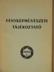 Bauer György - Fényképművészeti tájékoztató 1962/IV. [antikvár]