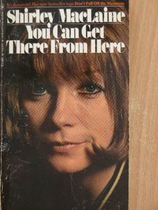 Shirley MacLaine - You Can Get There From Here [antikvár]
