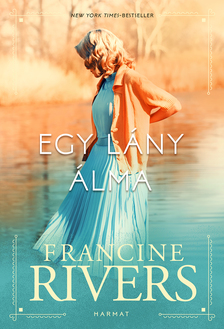 Francine Rivers - Egy lány álma [eKönyv: epub, mobi]