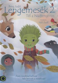 Berg Judit - Lengemesék 2. - Tél a Nádtengeren DVD