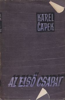 Karel Capek - Az első csapat [antikvár]