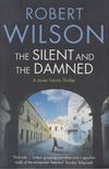 Robert Wilson - The Silent and the Damned [antikvár]