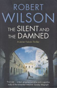Robert Wilson - The Silent and the Damned [antikvár]