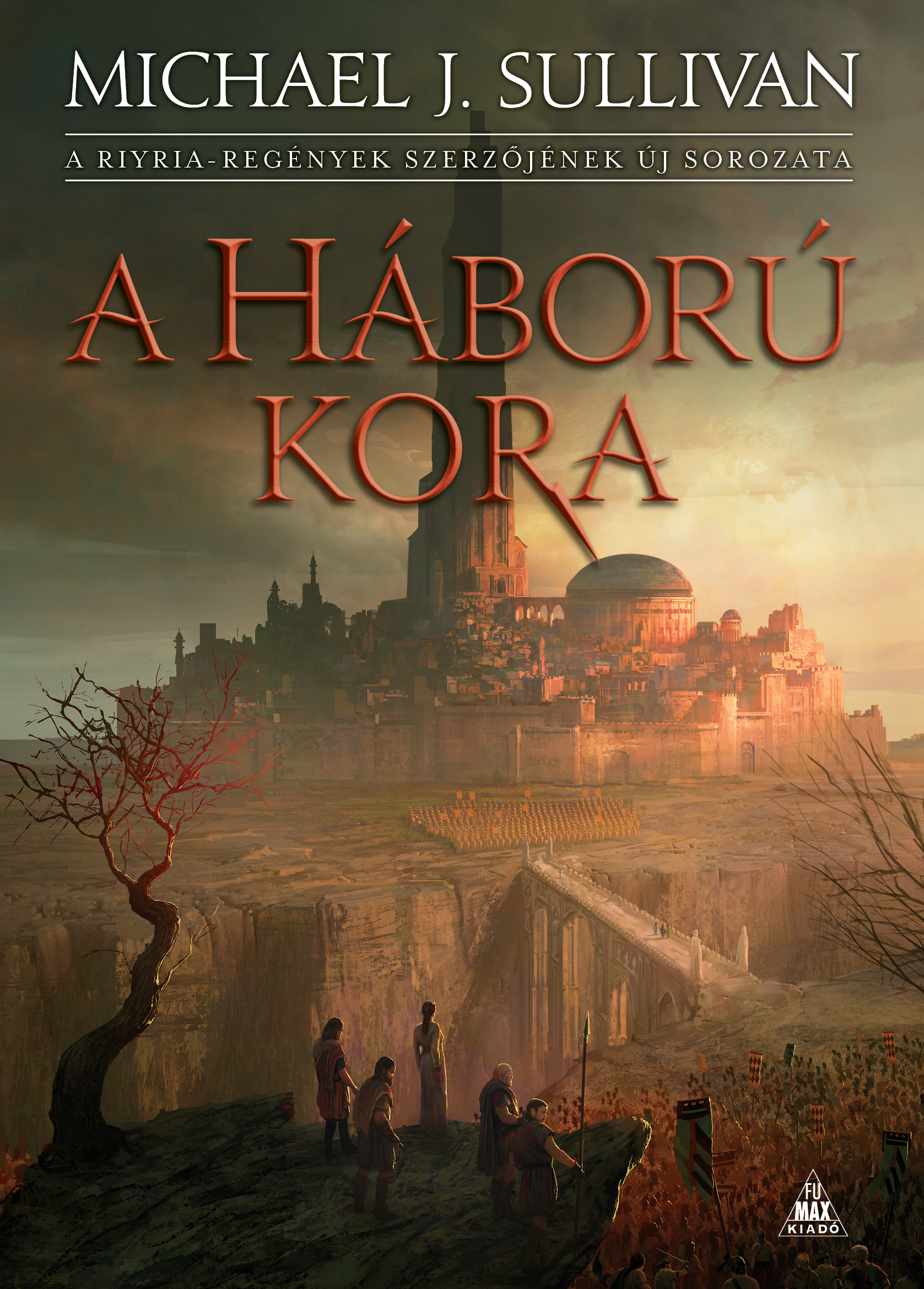 Michael J. Sullivan - A háború kora [eKönyv: epub, mobi]