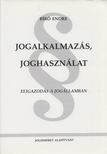 BÍRÓ ENDRE - Jogalkalmazás, joghasználat [antikvár]