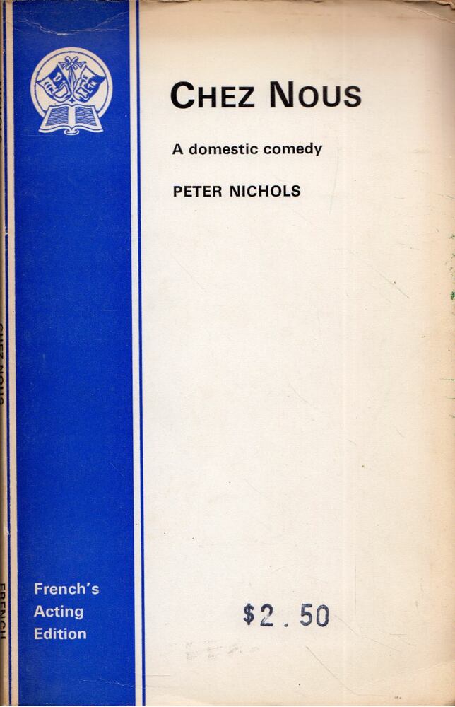Peter Nichols - Chez Nous: A domestic comedy [antikvár]